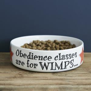 Obedience Classes Are For Wimps Dog Bowl - The Olive Branch & Lovely Libby's