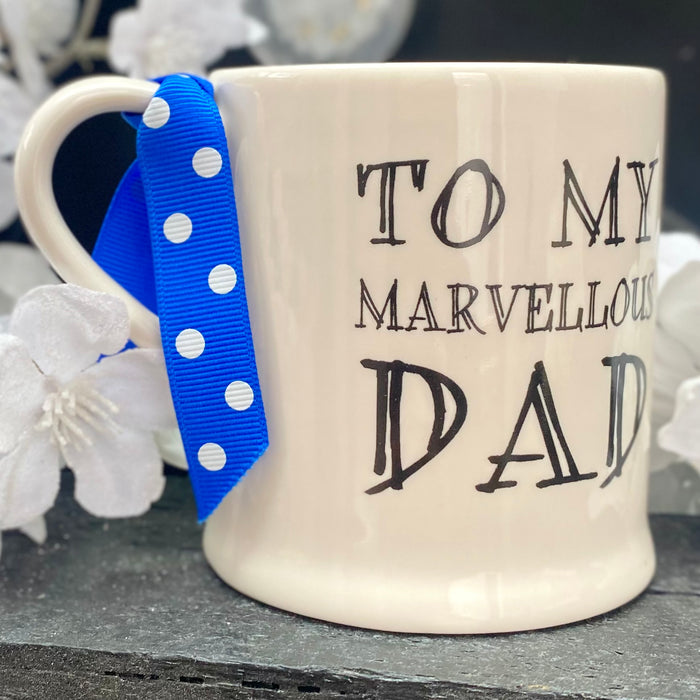 "To My Marvellous Dad" Mug by Sweet William