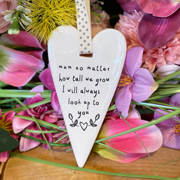 "Mum I Will Always Look Up To You" Ceramic Heart