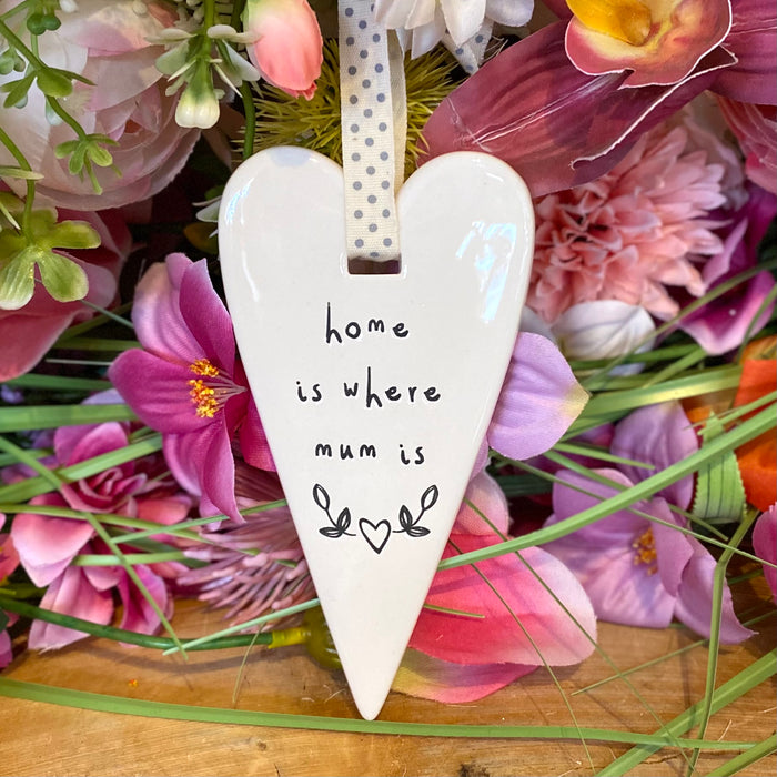"Home Is Where Mum Is" Ceramic Heart