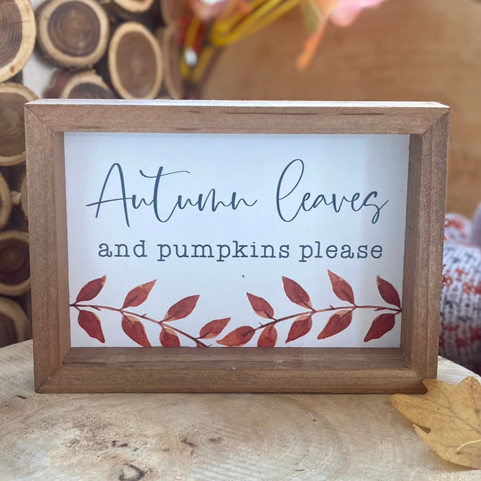"Autumn Leaves and Pumpkins Please" Wooden Sign