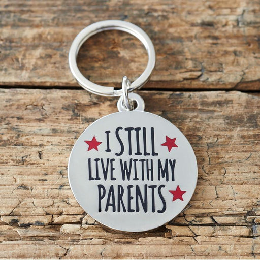 "I Still Live With My Parents" Dog Tag/Keyring - The Olive Branch & Lovely Libby's